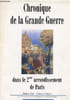 Chronique de la Grande Guerre dans le 2&egrave;me arrondissement de Paris.. Filali Fr&eacute;d&eacute;ric & R&eacute;gnier Christian
