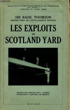 Les exploits de Scotland Yard - Collection d'études, de documents et de témoignages pour servir à l'histoire de notre temps.. Sir Basil Thomson