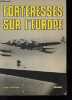 Forteresses sur l'Europe (17 ao&ucirc;t 1943).. Anthoine Roger