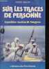 Sur les traces de personne - Exp&eacute;dition Gauloise III Patagonie.. Baudy Pierre