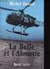 La Belle et l'Alouette - roman.. Dansel Michel