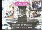 Font&egrave;s visages et images de 1900 &agrave; l'an 2000.. Collectif