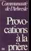 Provocations &agrave; la pri&egrave;re.. Communaut&eacute; de l'Arbresle