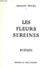 Les fleurs sereines - Po&eacute;sies - d&eacute;dicac&eacute; par l'auteur.. S&eacute;gura Armand
