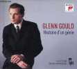 Histoire d'un g&eacute;nie - livre + 2 cd - &eacute;dition anniversaire.. Glenn Gould
