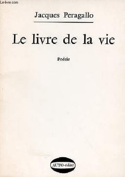 Le livre de la vie - Poésie.. Peragallo Jacques