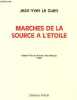 Marches de la source &agrave; l'&eacute;toile - Grand prix du forum des po&egrave;tes 1993 - Collection Forum.. Le Guen Jean-Yves