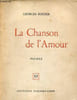 La chanson de l'amour - po&egrave;mes - EXEMPLAIRE n&deg;18/50 HORS COMMERCE SUR PAPIER PARCHEMIN VELVET.. Rocher Georges