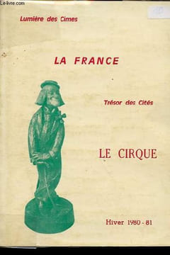 Le cirque n°10 hiver 1980-81 - Lumière des cimes - la France - trésor des cités - Entrevue avec Christian Boner et Philippe Dampenon - porte de ...