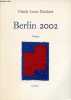 Berlin 2002 haute ville de l'alliance - Po&egrave;mes.. Claude Louis Draillard