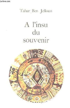"A l'insu du souvenir - Collection "" Voix "".". Tahar Ben Jelloun