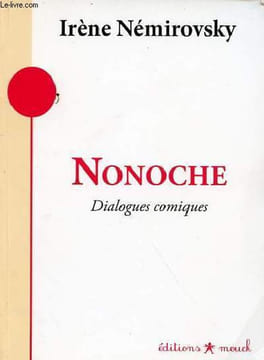 Nonoche - Dialogues comiques.. Némirovsky Irène