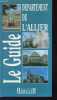 Le Guide de l'Allier.. de Ligny Fran&ccedil;oise & Recoules Andr&eacute;