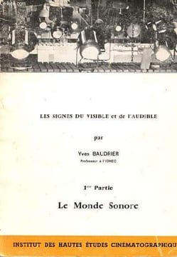 Les signes du visible et de l'audible - 1ère partie : le monde sonore.. Baudrier Yves
