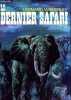 Le dernier safari - roman.. Wibberley L&eacute;onard