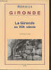 M&eacute;moire Gironde - La Gironde au XIXe si&egrave;cle.. Joanne Adolphe Laurent