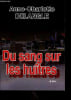 Du sang sur les hu&icirc;tres.. Delangle Anne-Charlotte