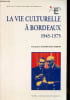 La vie culturelle &agrave; Bordeaux 1945-1975.. Taliano-des Garets Fran&ccedil;oise