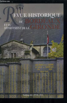 Revue historique de Bordeaux et du département de la gironde n° 20 - Patis et souffertes en Bordelais et Bazadais (1391-1439) : le prix de la paix ...