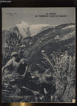 LA REVUE DU TOURING CLUB DE FRANCE N° 567 - Donner de sa personne par H. Gasquet, La route et les hommes de la route a l'honneur, Venez tous au Groupe ...