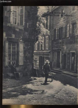 LA REVUE DU TOURING CLUB DE FRANCE N° 581 - Voeux pour un répouvré par H. Gasquet, L'escalier extérieur dans les maisons rurales de France par Dr A. ...