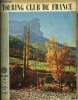 REVUE DU TOURING CLUB DE FRANCE N° 665 - L'entente cordiale du rail et de la route par André Defert, Le sabartes de Foix a Ax les Thermes par André ...