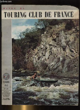 REVUE DU TOURING CLUB DE FRANCE N° 681 - Crise de croissance par André Defert, En bourbonnais, la vallée de la Besbre et ses chateaux par André ...