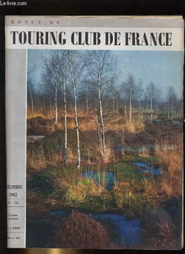 REVUE DU TOURING CLUB DE FRANCE N° 734 - Sans touristes, il n'y aurait point de tourisme par André Defert, Noëls français d'hier et d'aujourd'hui par ...