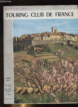 REVUE DU TOURING CLUB DE FRANCE N° 748 - Tourisme social, tourisme pour tous, Chateaux de la haute Auvergne par Georges Pillement, La route de vos ...