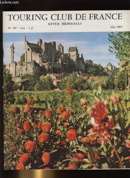 TOURING CLUB DE FRANCE N° 761 - La route de vos vacances : d'Auxerre a Vichy, Connaissez vous Ermenonville ?, Le rif par B.N., A la découverte de la ...