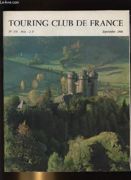 TOURING CLUB DE FRANCE N° 775 - Arrière-saison par Marc Eyrolles, Le pays d'Arvert par René Truttmann, Ossun par Paul Guth, La route de vos vacances : ...