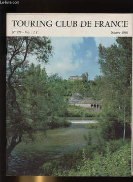 TOURING CLUB DE FRANCE N° 776 - Nous n'avons pas le droit de nous taire par Marc Eyrolles, Rambouillet, chateau de l'automne par Georges ...