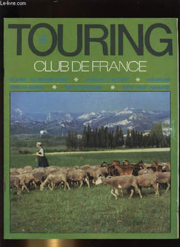 TOURING CLUB DE FRANCE N° 857 - Enfin ! par Marc Eyrolles, Le trésor du Val Montjoie par Samivel, Kilimandjaro, porte du paradis par Bernard ...