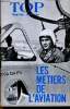 TOP REALITES JEUNESSE N&deg; 338. LES METIERS DE L'AVIATION. PAMELA PREITINNIK. LISELOTTE PULVER.. COLLECTIF