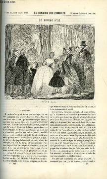 LA SEMAINE DES FAMILLES 4EME ANNEE N°42 - LE MURIER D'OR DE AMEDEE AUFAUVRE, CRITIQUE -MEMOIRES POUR SERVIR A L'HISTOIRE DE MON TEMPS DE ALFRED ...