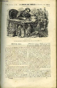 LA SEMAINE DES FAMILLES 13EME ANNEE N°18 - ALEXANDRE DUMAS DE XAVIER DE CORLAS, AVEC ET SANS DOT III DE ETIENNE MARCEL, LES DIVERTISSEMENTS POPULAIRES DE NOS PERES - LES ANIMAUX SAVANTS ET LES COMBATS D'ANIMAUX DE V FOURNEL, L'ILE DE LA PUNA DE E. MARCEL