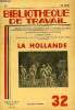 BIBLIOTHEQUE DE TRAVAIL N°32 - LA HOLLANDE. COLLECTIF