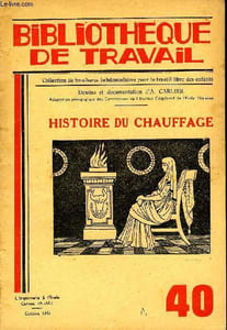 BIBLIOTHEQUE DE TRAVAIL N°40 - HISTOIRE DU CHAUFFAGE