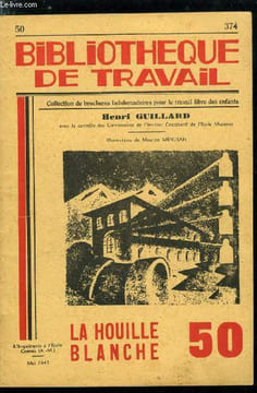 BIBLIOTHEQUE DE TRAVAIL N° 50 - La houille blanche par Henri Guillard - L'aube de la force hydraulique, les chutes, difficiles calculs, un grand ...