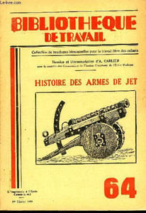 BIBLIOTHEQUE DE TRAVAIL N°64 - HISTOIRES DES ARMES DE JET