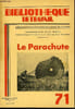 BIBLIOTHEQUE DE TRAVAIL N&deg;71 - LE PARACHUTE. COLLECTIF