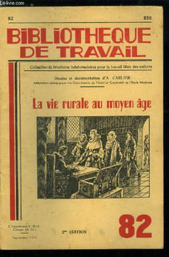 BIBLIOTHEQUE DE TRAVAIL N° 82 - La vie rurale au moyen age, le régime féodal, les seigneuries, la féodalité, l'acte de foi et d'hommage, la noblesse : ...