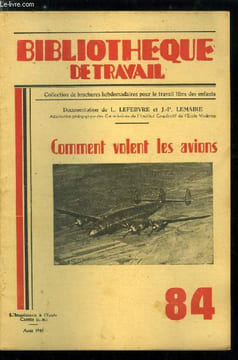 BIBLIOTHEQUE DE TRAVAIL N° 84 - Comment volent les avions par Louis Lefebvre et Jean Pierre Lemaire, le vol de la mouette, du goéland, le vol du ...