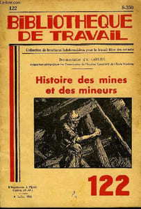 BIBLIOTHEQUE DE TRAVAIL N°122 - HISTOIRE DES MINES ET DES MINEURS