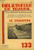 BIBLIOTHEQUE DE TRAVAIL N°133 - LE CHANVRE. COLLECTIF
