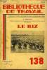 BIBLIOTHEQUE DE TRAVAIL N°138 - LE RIZ. COLLECTIF