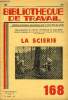 BIBLIOTHEQUE DE TRAVAIL N° 168 - LA SCIERIE. COLLECTIF