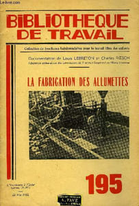 BIBLIOTHEQUE DE TRAVAIL N°195 - LA FABRICATION DES ALLUMETTES