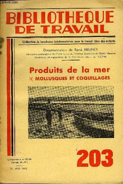 BIBLIOTHEQUE DE TRAVAIL N°203 - PRODUITS DE LA MER 2. MOLLUSQUES ET COQUILLAGES. COLLECTIF