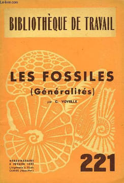 BIBLIOTHEQUE DE TRAVAIL N°221 - LES FOSSILES (GENERALITES). COLLECTIF